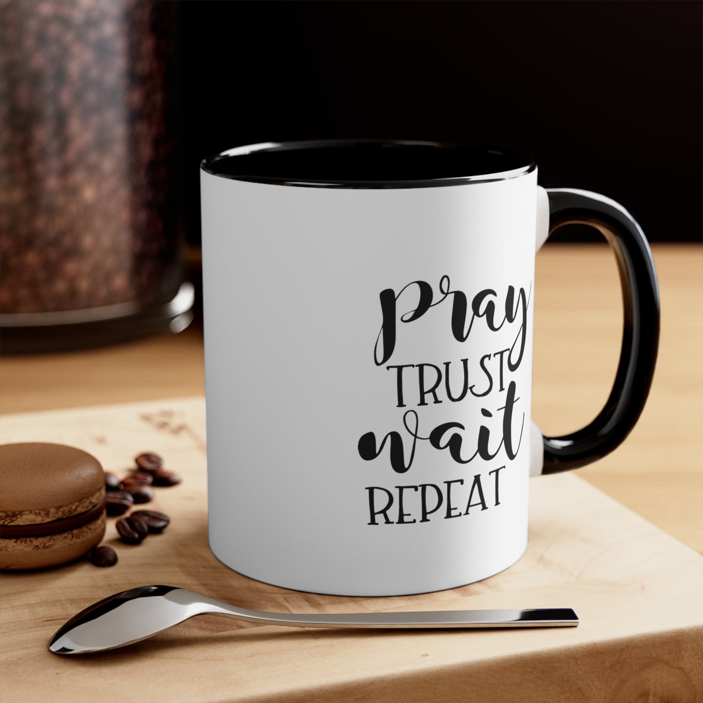 PRAY TRUST WAIT REPEAT Accent Mug